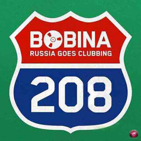 Bobina - Russia Goes Clubbing 208 (2012)
